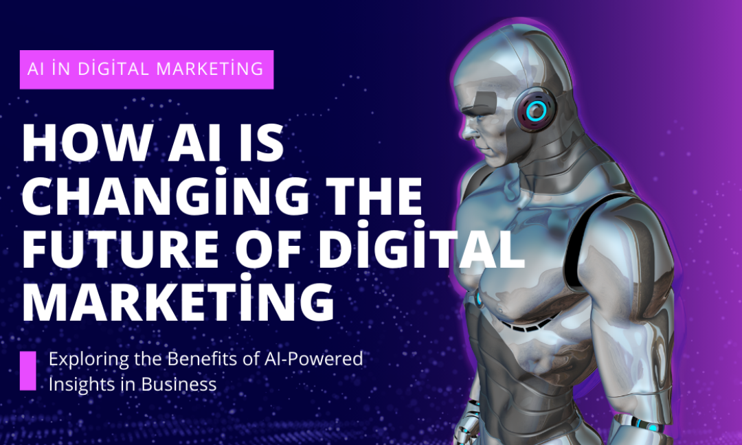 How AI is Changing the Future of Digital Marketing