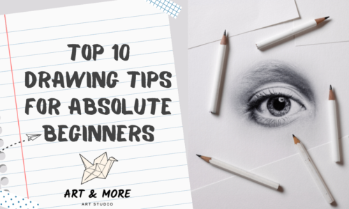 Top 10 Drawing Tips for Absolute Beginners
