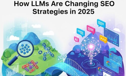 How LLMs Are Changing SEO Strategies in 2025